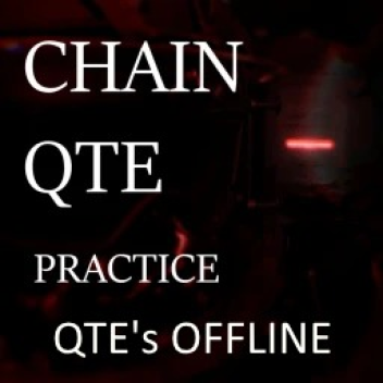 Chain QTE Practice [DISCONTINUED]