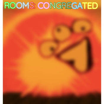 Rooms: Congregated