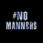 #NoManners