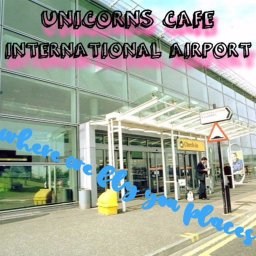 Unicorns Cafe International Airways!
