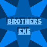 Brothers ExE