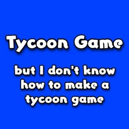 tycoon game but idk how to make a tycoon game icon