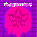 ~ Wonderland's Dismay ~