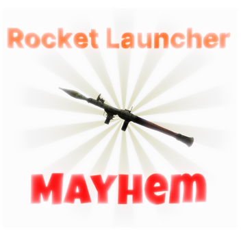 Rocket Launcher Mayhem