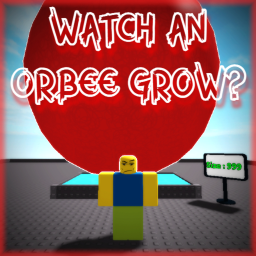 Watch an Orb-ee Grow!