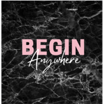 Begin any where