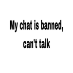 chat is banned