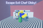 Escape Evil Chef Obby