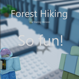Forest Hiking: The Staring Version