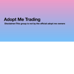 ADOPT ME TRADING {OFFICIAL GROUP}