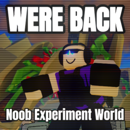 (WE ARE DEAD AGAIN) Noob Experiment World Roblox game