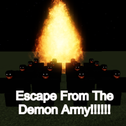 Escape From The Demon Army!!!!!!!