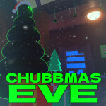 Chubbmas Eve