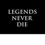 Legends never oof