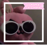 yo mama said nana