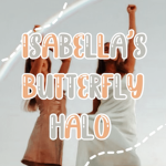 isabella’s butterfly halo <3