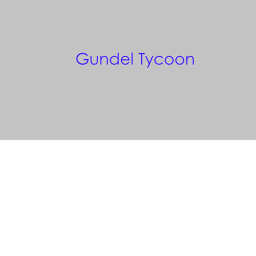 Gundel Tycoon - Not Finished