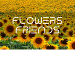 ~Flower's Friends~