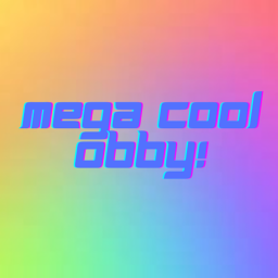 Mega Cool Obby!