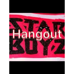 Star boyz Hang out
