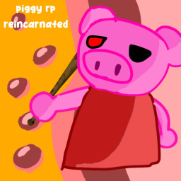 Piggy RP: Reincarnated [Update]