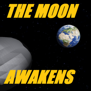 The Moon Awakens