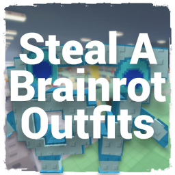 [240+] Steal A Brainrot Outfits