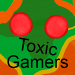 #TOXIC GAMERS