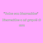 Todos son bien venidos uwu