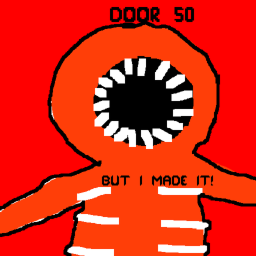 Door ## But I Made It!
