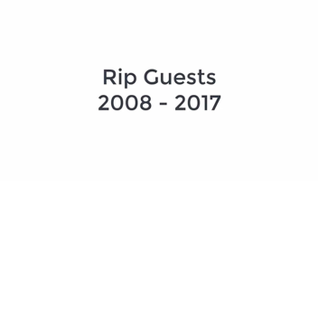 RIP~Guests~(2008-2017)