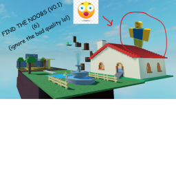 Find The Noobs   ~*LEGACY*~  (VERY EARLY VERSION)