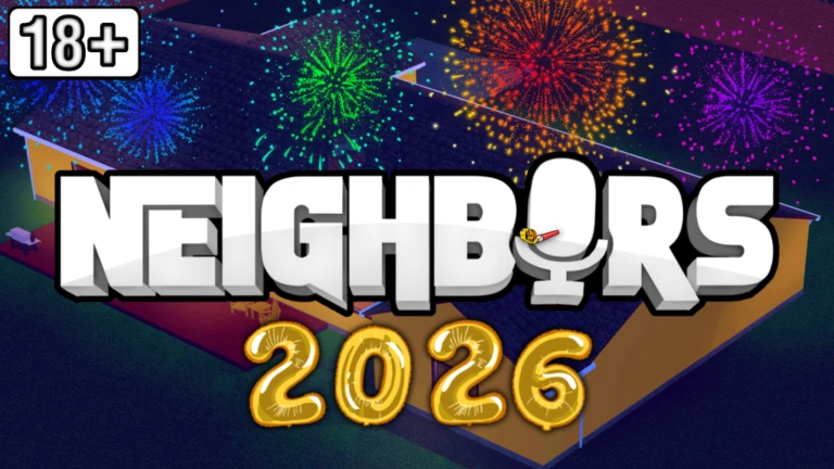 [🎉] Neighbors 🔊 [18+]