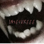 Insecureee