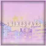 ~ S H I N E S T A R S ~