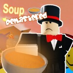 Soup Remastered