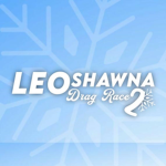 LeoShawna's Drag Race!
