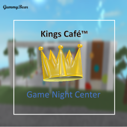 [BETA] King's Cafe™ Game Night Center!