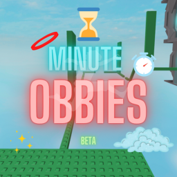 Minute Obbies!