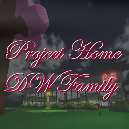 Project Home DW Family