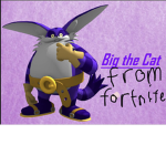 big the cat from fortnite gang