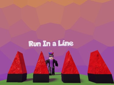 Run in a Line