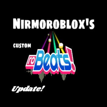 [Update!] Nirmoroblox's custom robeats!