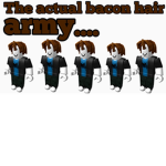 The Actual Bacon Hair Army