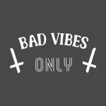 Bad vibes Forever........