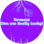 You Are Really Lucky [Torment]