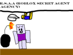 R.S.A.A (Roblox Secret Agent Agency)