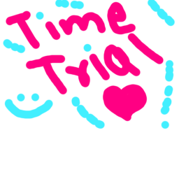 Time trial [new] ☠✨