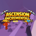 [⛏️Mining] Ascension Incremental