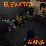 Elevator Gang!